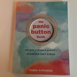 The Panic Button: Relieve Stress and Anxiety Book By Tammi Kirkness